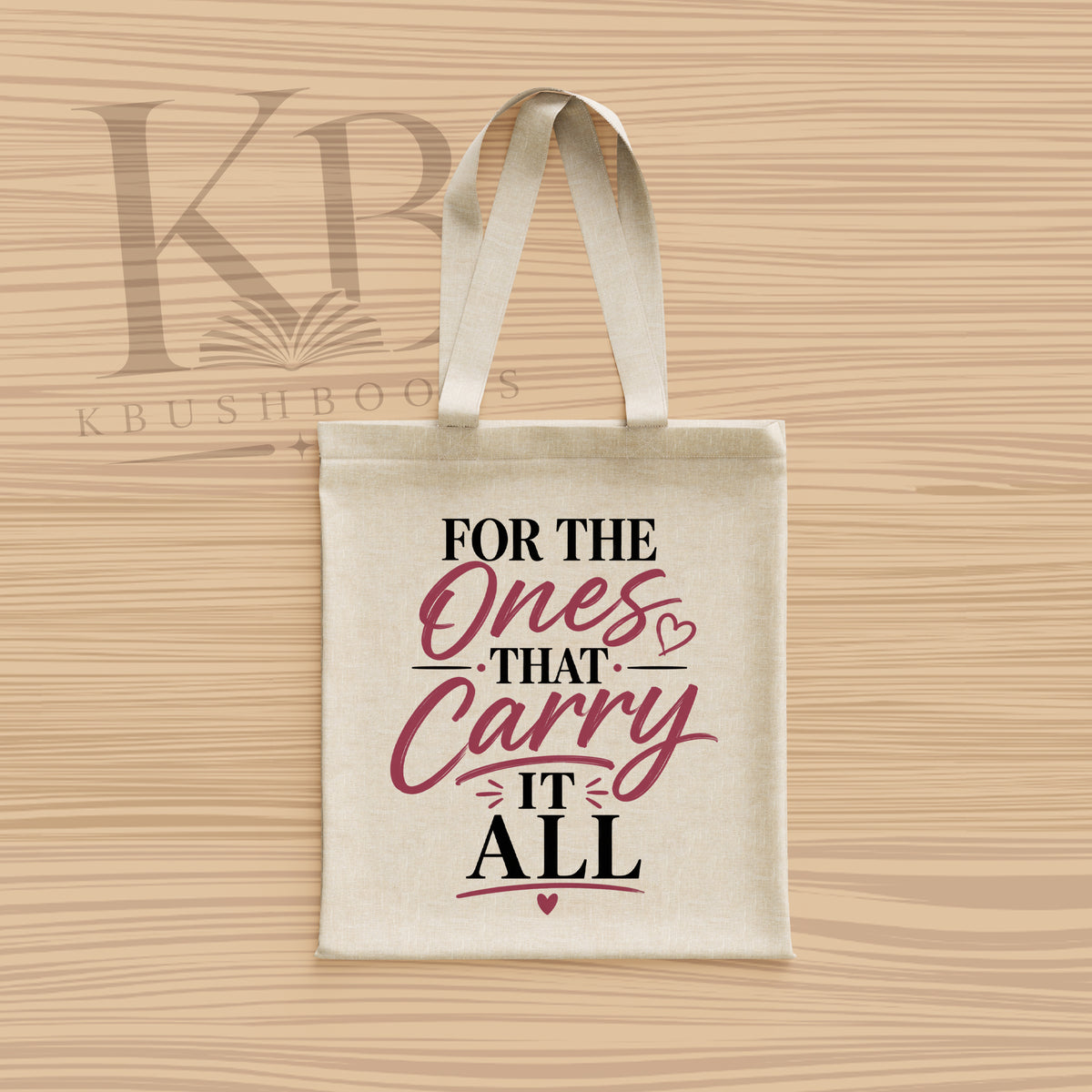 Tote Bag: For the Ones That Carry It All