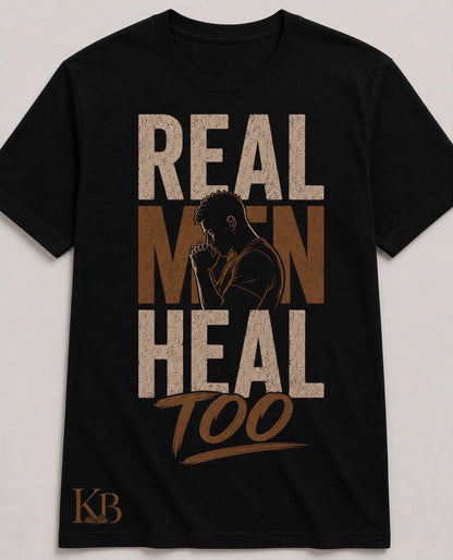 Shirt: Real Men Heal Too