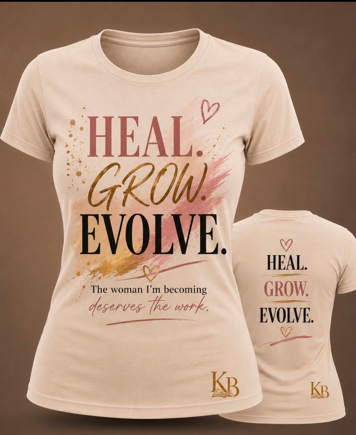 Shirt: Heal. Grow. Evolve.