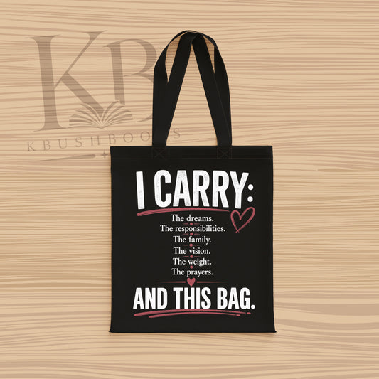 Tote Bag: I Carry