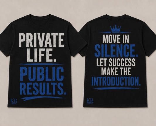 Shirt: Private Life. Public Results.
